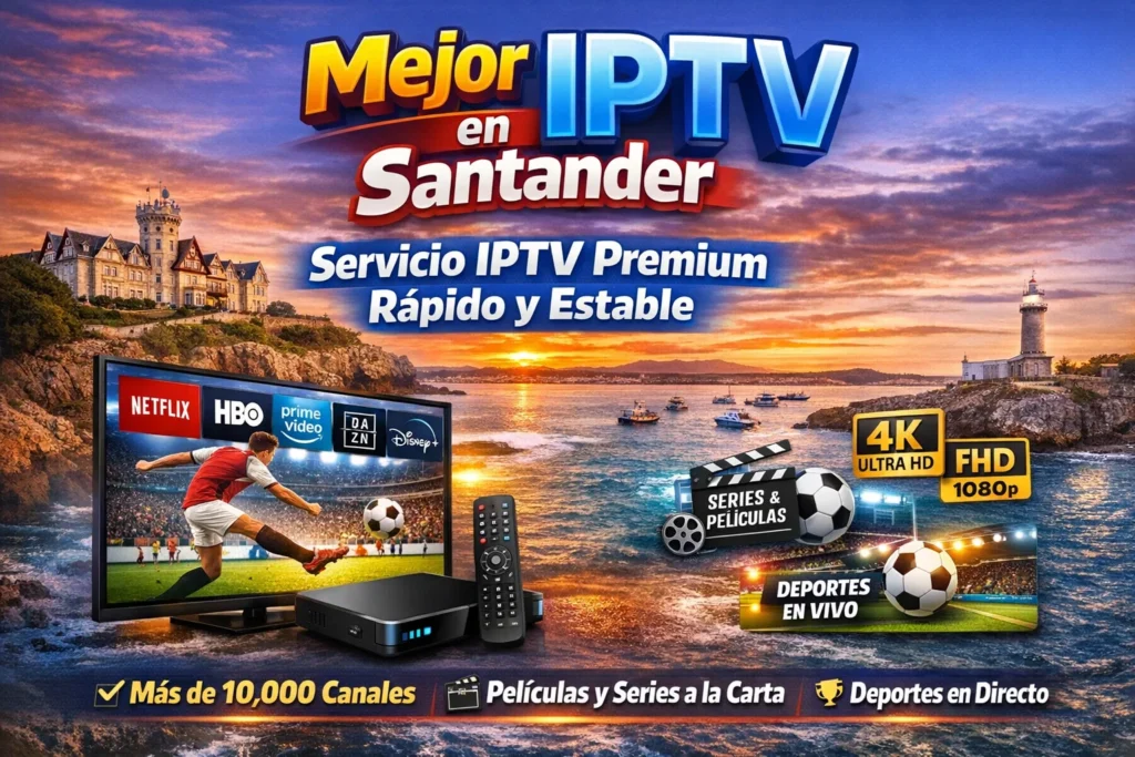Mejor IPTV en Santander