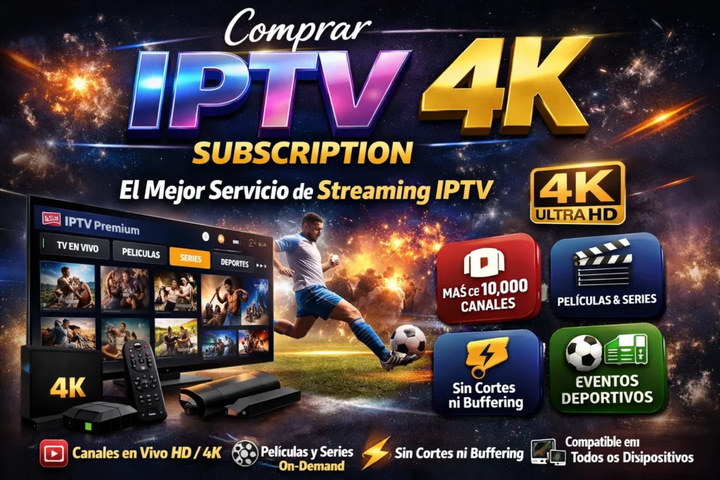 Comprar IPTV Subscription 4K